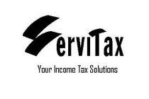 SERVITAX YOUR INCOME TAX SOLUTIONS