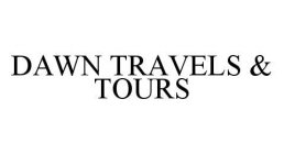 DAWN TRAVELS & TOURS