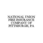 NATIONAL UNION FIRE INSURANCE COMPANY OF PITTSBURGH, PA