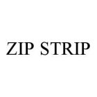 ZIP STRIP