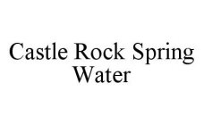 CASTLE ROCK SPRING WATER