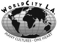 WORLDCITY L.A.  MANY CULTURES-ONE HEART