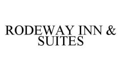 RODEWAY INN & SUITES