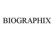 BIOGRAPHIX