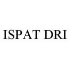 ISPAT DRI