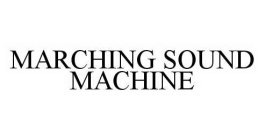 MARCHING SOUND MACHINE
