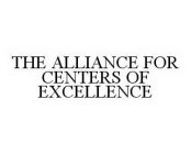 THE ALLIANCE FOR CENTERS OF EXCELLENCE