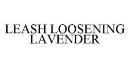 LEASH LOOSENING LAVENDER