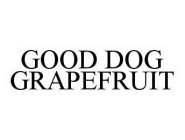 GOOD DOG GRAPEFRUIT