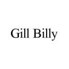 GILL BILLY
