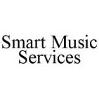 SMART MUSIC SERVICES