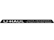 U-HAUL AUTO TRANSPORT IN-TOWN & ONE-WAY RENTALS
