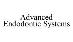 ADVANCED ENDODONTIC SYSTEMS