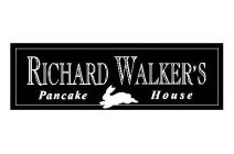 RICHARD WALKER'S PANCAKE HOUSE