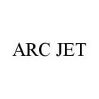 ARC JET