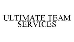 ULTIMATE TEAM SERVICES