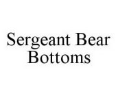 SERGEANT BEAR BOTTOMS