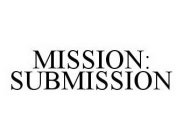 MISSION: SUBMISSION