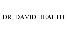 DR. DAVID HEALTH