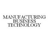 MANUFACTURING BUSINESS TECHNOLOGY