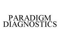 PARADIGM DIAGNOSTICS