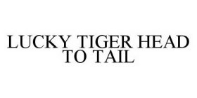 LUCKY TIGER HEAD TO TAIL