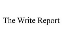 THE WRITE REPORT