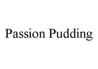 PASSION PUDDING