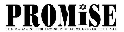 PROMISE THE MAGAZINE FOR JEWISH PEOPLE WHEREVER THEY ARE