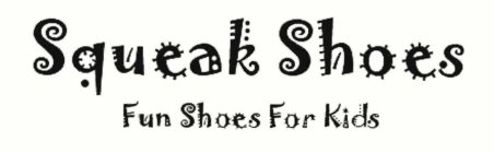 SQUEAK SHOES FUN SHOES FOR KIDS
