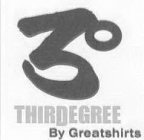 3° THIRDEGREE BY GREATSHIRTS