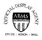 ABMS OFFICIAL DISPLAY AGENT ETHICS - HONOR - SKILL