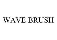 WAVE BRUSH