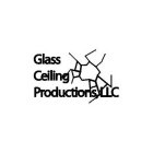 GLASS CEILING PRODUCTIONS, LLC