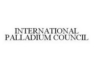 INTERNATIONAL PALLADIUM COUNCIL