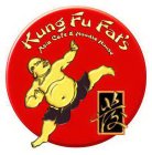 KUNG FU FAT'S ASIA CAFE & NOODLE HOUSE