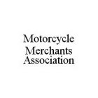 MOTORCYCLE MERCHANTS ASSOCIATION
