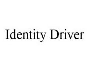 IDENTITY DRIVER