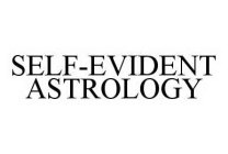 SELF-EVIDENT ASTROLOGY