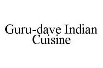 GURU-DAVE INDIAN CUISINE