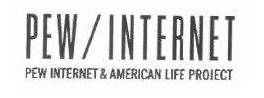 PEW/INTERNET PEW INTERNET & AMERICAN LIFE PROJECT