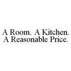 A ROOM.  A KITCHEN.  A REASONABLE PRICE.