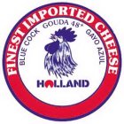 FINEST IMPORTED CHEESE BLUE COCK GOUDA 48+ GAYO AZUL HOLLAND