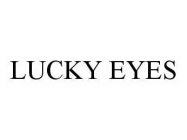 LUCKY EYES