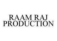 RAAM RAJ PRODUCTION