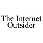 THE INTERNET OUTSIDER