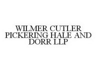 WILMER CUTLER PICKERING HALE AND DORR LLP