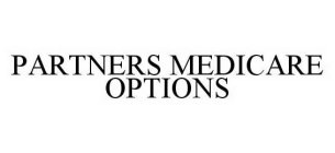 PARTNERS MEDICARE OPTIONS