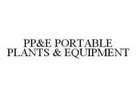 PP&E PORTABLE PLANTS & EQUIPMENT