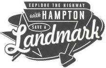 EXPLORE THE HIGHWAY WITH HAMPTON SAVE A LANDMARK